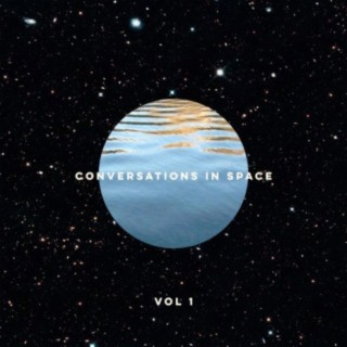 Conversations in Space VOL 1