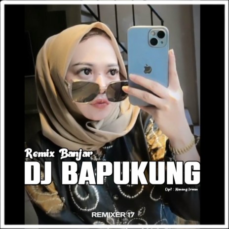 DJ Bapukung - Mix Banjar | Boomplay Music