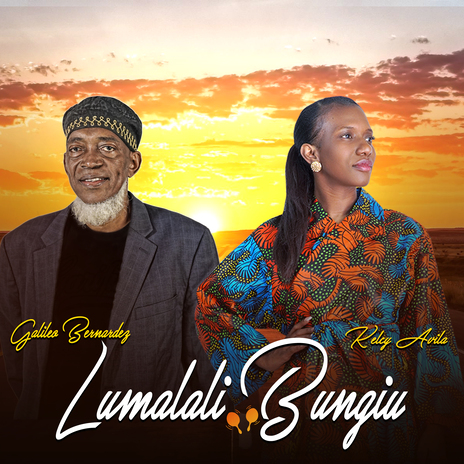 Lumalali Bungiu ft. Galileo Bernardez | Boomplay Music