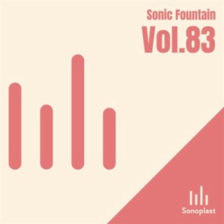 Sonic Fountain, Vol. 83
