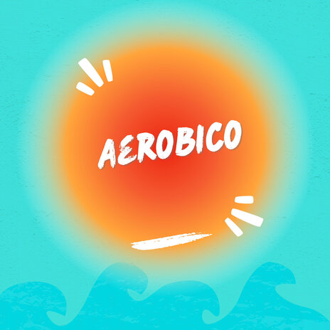 Aerobico | Boomplay Music