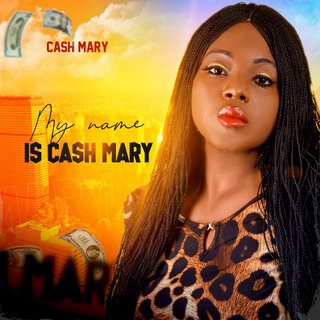 My Name Is Cash Mary