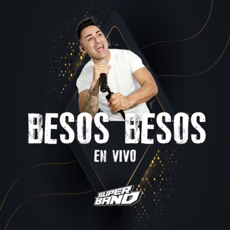 Besos Besos - En Vivo | Boomplay Music