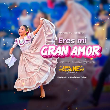 Eres mi gran amor | Boomplay Music