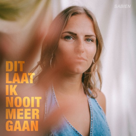 Dit laat ik nooit meer gaan | Boomplay Music