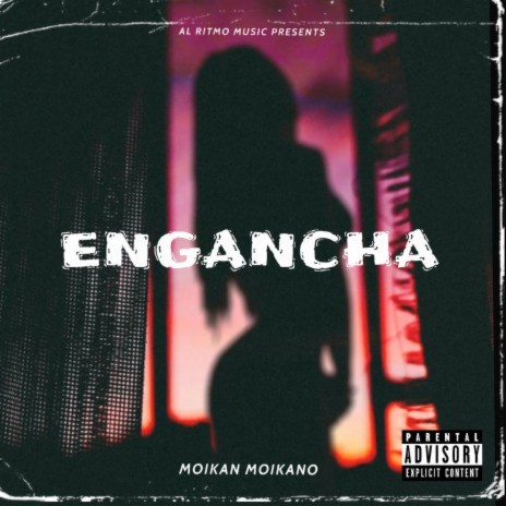 Engancha ft. Moikan Moikano | Boomplay Music