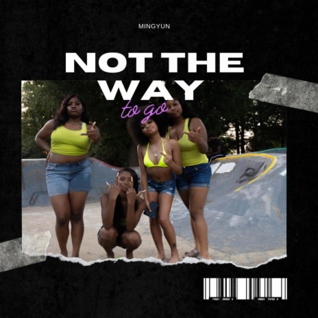 Not the way to go | Boomplay Music