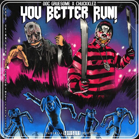 You Better Run! ft. Doc Gruesome | Boomplay Music
