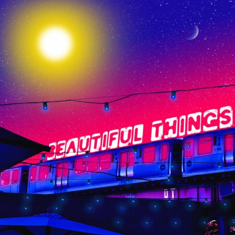 Beautiful Things | Boomplay Music