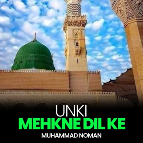 Unki Mehkne Dil Ke | Boomplay Music