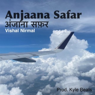 Anjaana Safar