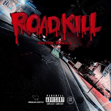 RoadKill ft. Blanco 28 | Boomplay Music