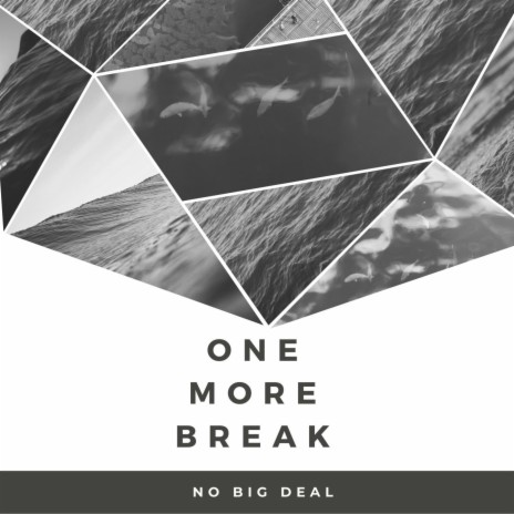 One More Break | Boomplay Music