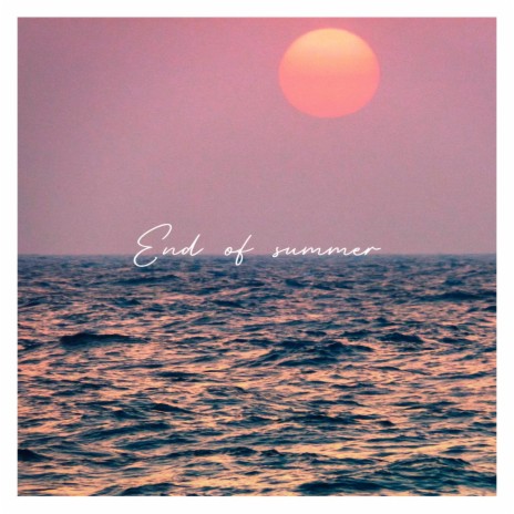 End of summer | Boomplay Music