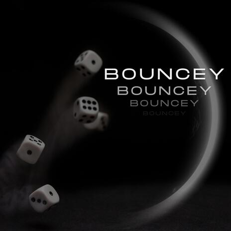 Bouncey | Boomplay Music