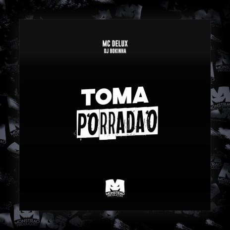 Toma Porradão ft. DJ Bokinha | Boomplay Music