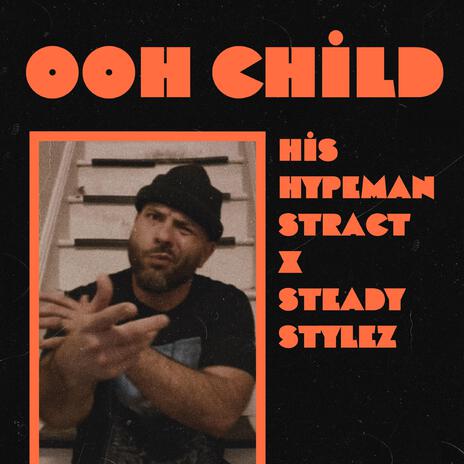 Ooh Child ft. Steady Stylez | Boomplay Music