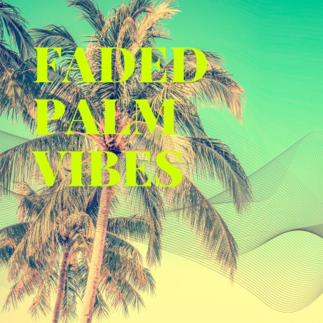 Palms Swaying in the Daydream