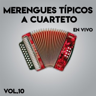 Merengues Tipicos A Cuarteto En Vivo,Vol.10 (En Vivo)