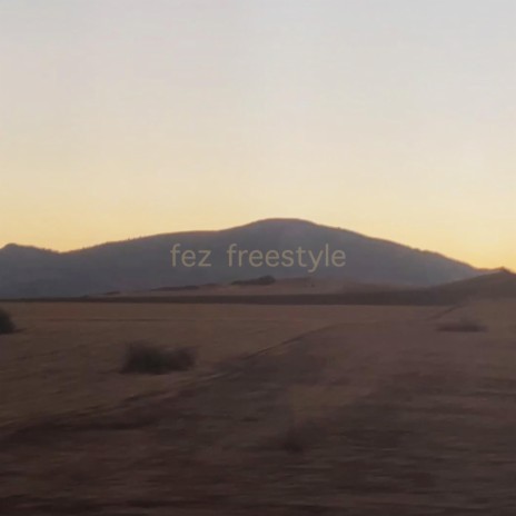 fez freestyle | Boomplay Music