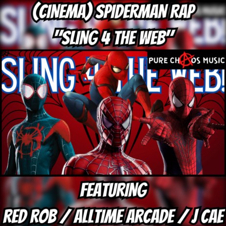 SLING 4 THE WEB SPIDERMAN RAP ft. Red Rob, Alltime Arcade & J Cae | Boomplay Music
