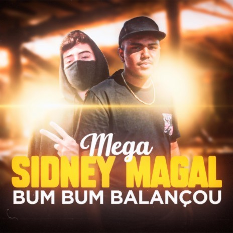 MEGA SIDNEY MAGAL - Bumbum Balançou (Funk Remix) ft. Djay GB