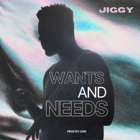 Wants and Needs | Boomplay Music