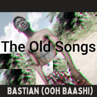 Bastian (Ooh Baashi)