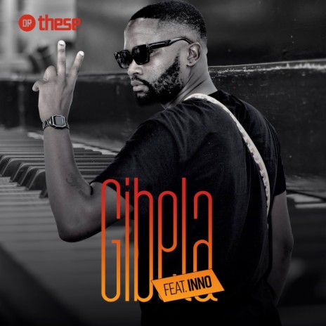 Gibela ft. Inno | Boomplay Music