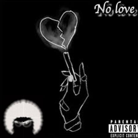 No love | Boomplay Music