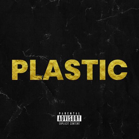 Plastic | Boomplay Music