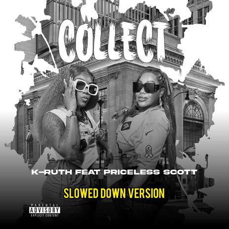 collect (slowed down) ft. priceless Scott | Boomplay Music