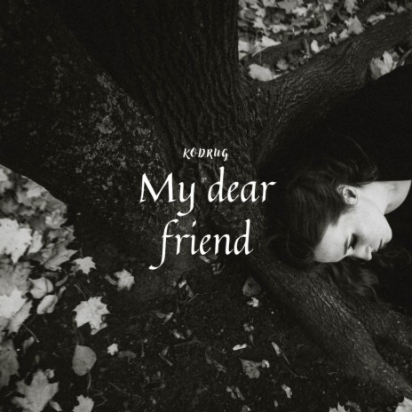 My Dear Friend