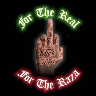 For The Real F**K The Rest For The Raza