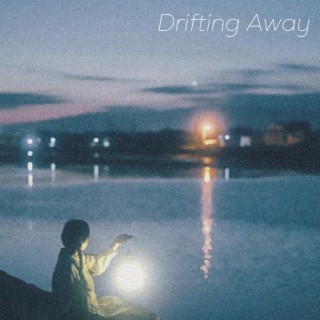 Drifting Away