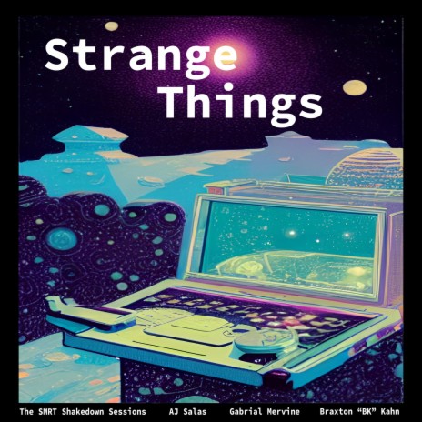 Strange Things ft. Gabriel Mervine & Braxton Kahn