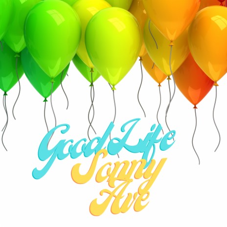 Good Life | Boomplay Music