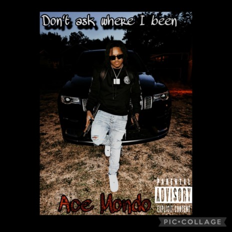 Dont ask where I been | Boomplay Music