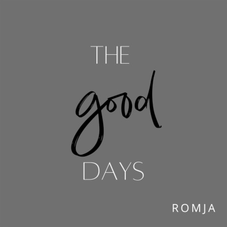 The Good Days | Boomplay Music