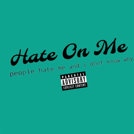 Hate On Me | Boomplay Music