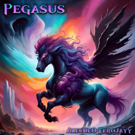 Pegasus ft. FeroJayy | Boomplay Music