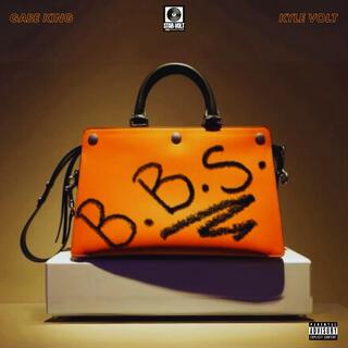 B.B.S. ft. Kyle Volt lyrics | Boomplay Music