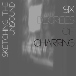 Six Degrees of Charring