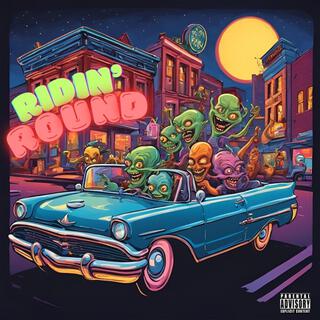 Ridin' Round lyrics | Boomplay Music