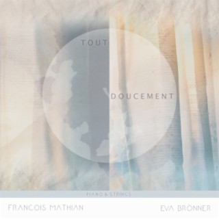 Tout Doucement (Piano & Strings)