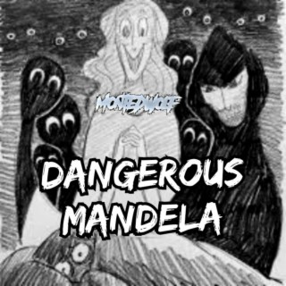 DANGEROUS MANDELA