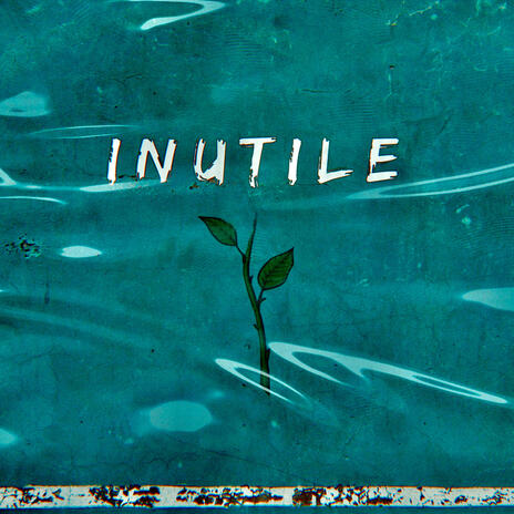 Inutile | Boomplay Music