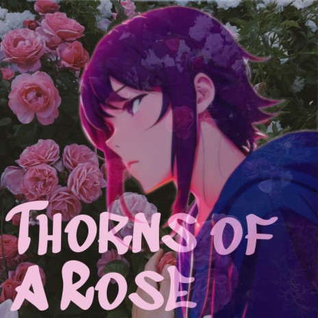 Thorns of a Rose | Boomplay Music