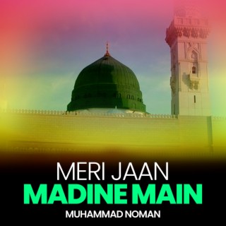 Meri Jaan Madine Main