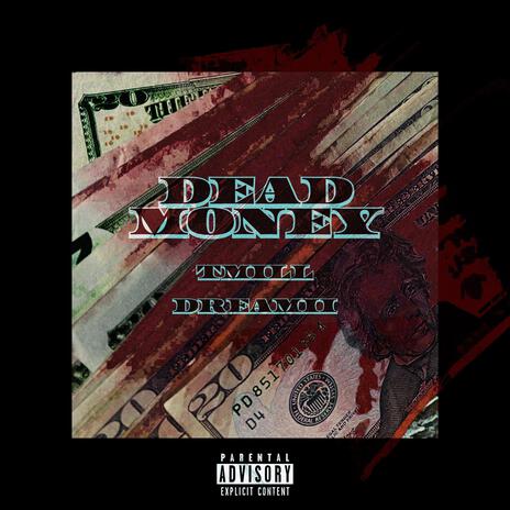 Dead Money ft. Dreamii | Boomplay Music